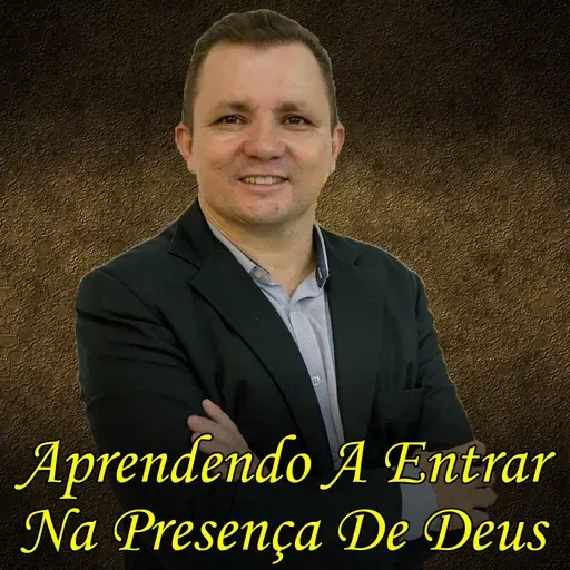 Aprendendo A Entrar Na Presença De Deus