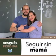 216) Seguir sin mamá