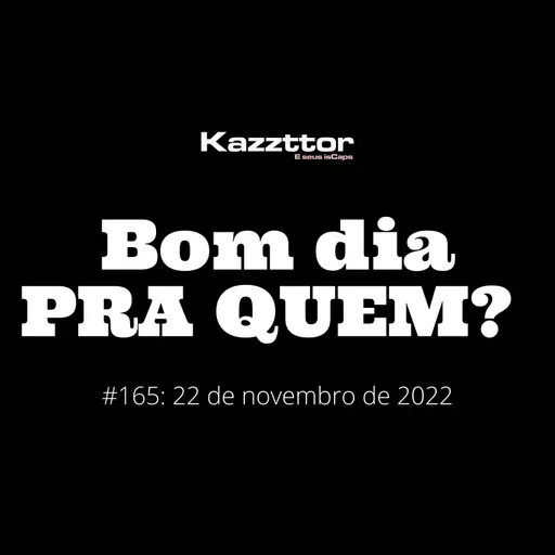 Bom dia pra quem - 22 de novembro de 2022