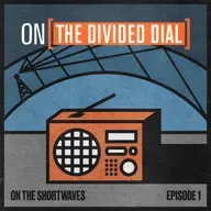 THE DIVIDED DIAL EPISODE 1: Fishing In The Night