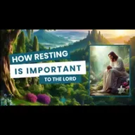 Podcast: How Resting Is Important To The Lord