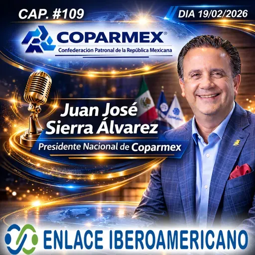 Descripción de #109 «Coparmex y el liderazgo de Juan José Sierra: Hoja de ruta para la MiPyME formal e innovadora».