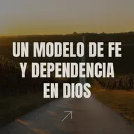 Un modelo de fe y dependencia en Dios | Rafael Vargas