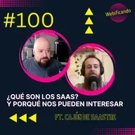 #100 - ¿Qué son los SAAS? Y porqué nos pueden interesar ft Cajón de Saastre