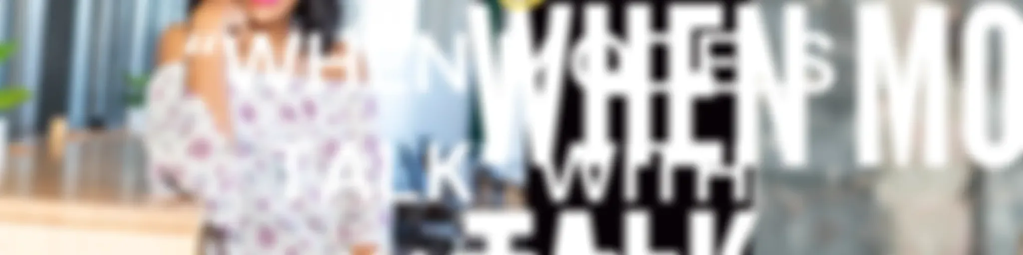 “WHEN MODELS TALK”