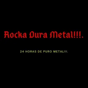 Rocka Dura Metal.