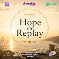“Hope on Replay”