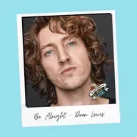 Be Alright - Dean Lewis