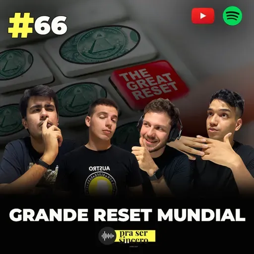 #66 Grande Reset Mundial