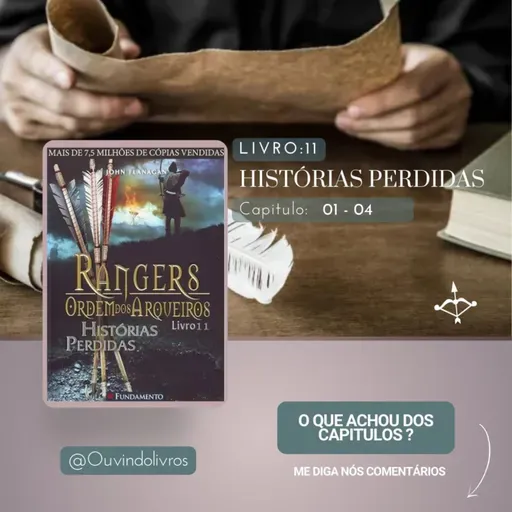 Rangers - Ordem dos Arqueiros / Histórias Perdidas - CAP 01 - 04 (AudioLivro Audiobook) 