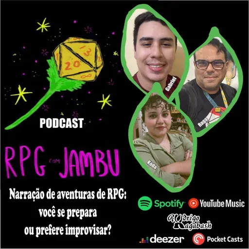 Podcast RPG com Jambu #64 | Narração de aventuras de RPG: você se prepara ou prefere improvisar?