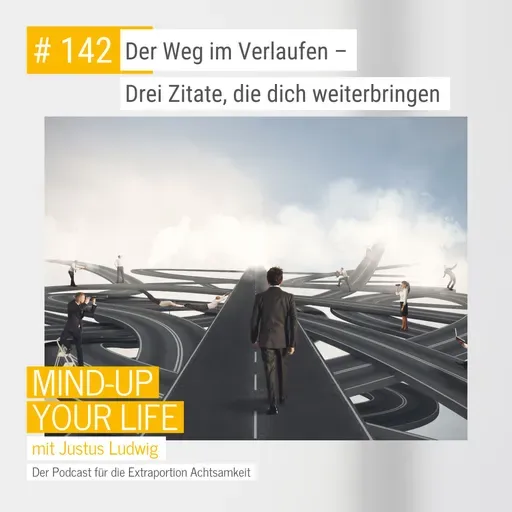 Der Weg im Verlaufen- Drei Zitate, die dich weiterbringen #142