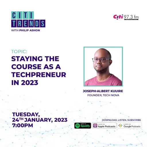 Stay the Course as a Techpreneur in 2023 with Joseph-Albert Kuuire