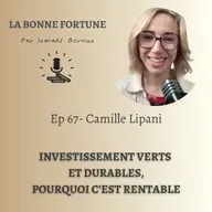 67- Investissement socialement responsable, investir verts et durable - Camille Lipani - Impact Invest