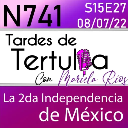 N741 - La Segunda Independencia de México