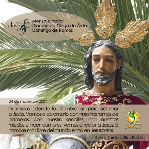 5.12 En Clave de Fe. 24 de marzo 2024. Domingo de Ramos