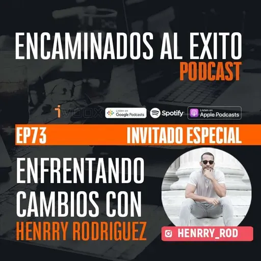 Ep.73 - Ep.73 Hablamos de cambios y de la trayectoria de Henrry Rodriguez
