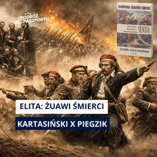 Powstanie Styczniowe. Żuawi śmierci. Czy te 400 osób mogło zmienić historię? | Piegzik x Kartasiński