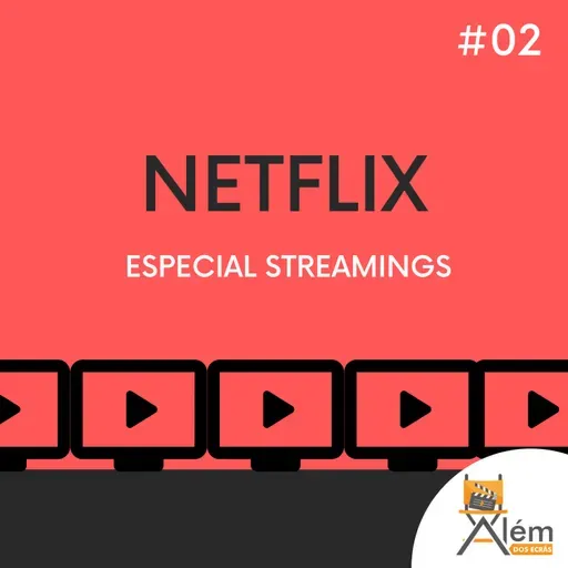 Especial Streamings #2 - 10 anos de Netflix no Brasil