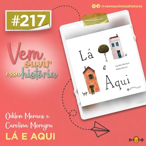 217: Lá e Aqui