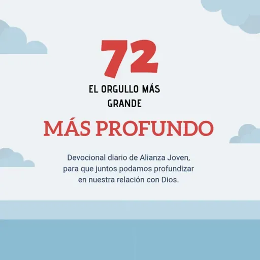 Día 72, El Orgullo Más Grande