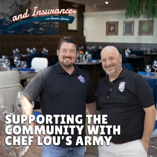 Supporting the Community with Chef Lou's Army ...and Insurance Episode 48