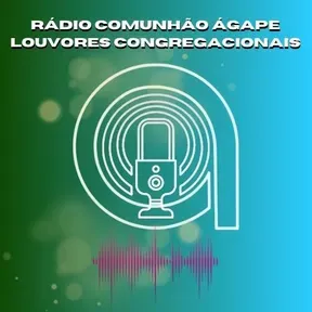 Rádio Comunhão Ágape - Louvores Congregacionais