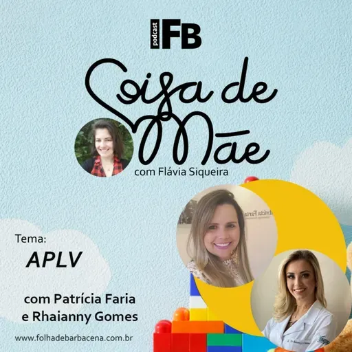 Coisa de Mãe - Ep.11 - APLV