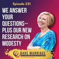 Episode 321: New Research into Modesty Messaging, Sexual Harassment in Church, Plus We Answer Your Questions!