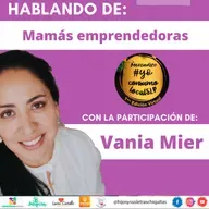 HYSLCH. Mamás emprendedoras