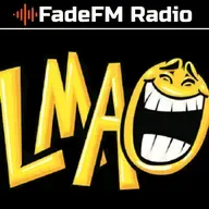 LMAO (Comedy) - FadeFM