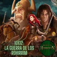 Regreso a Hobbiton 10x12: La guerra de los rohirrim