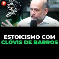 A FILOSOFIA DO ESTOICISMO COM CLÓVIS DE BARROS | PRIMOCAST RETRÔ