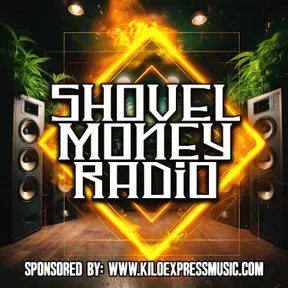 Shovel Money Radio