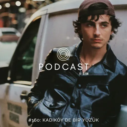 #160: Kadıköy'de Bir Yüzük