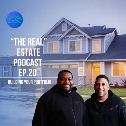 "The Real" Estate Podcast ep.20: Building Your Portfolio