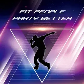Fit People Party Better