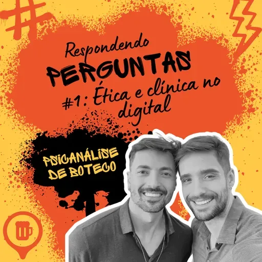 Respondendo Perguntas #1: Ética e clínica no digital