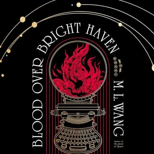 is this the CURE to ROMANTASY?? (Blood Over Bright Haven | M. L. Wang)