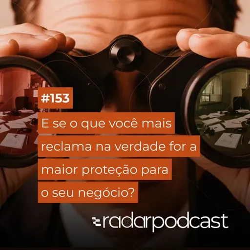 E se o que você mais reclama na verdade for a maior proteção para o seu negócio?