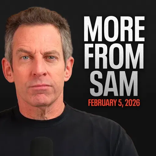 #457 — More From Sam: The Epstein Files, The Newsom Factor, Don Lemon's Arrest, AI Market Disruption, and More