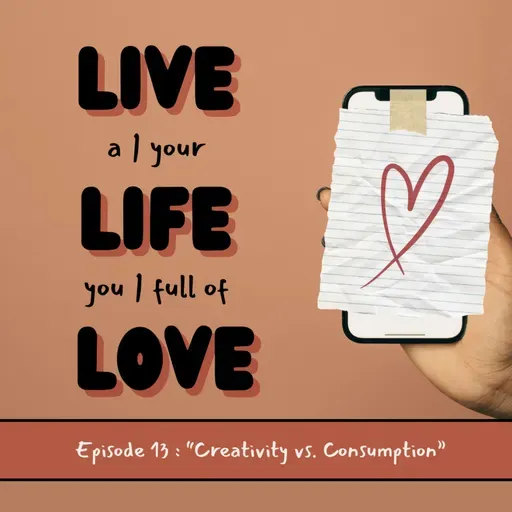 Creativity vs Consumption