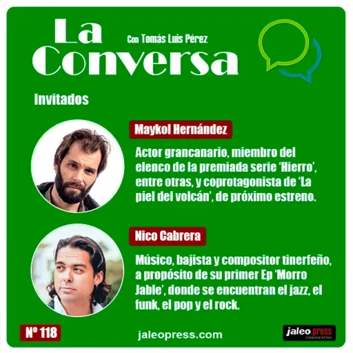 La Conversa Nº 118 - 06/05/2021, con Maykol Hernández y Nico Cabrera