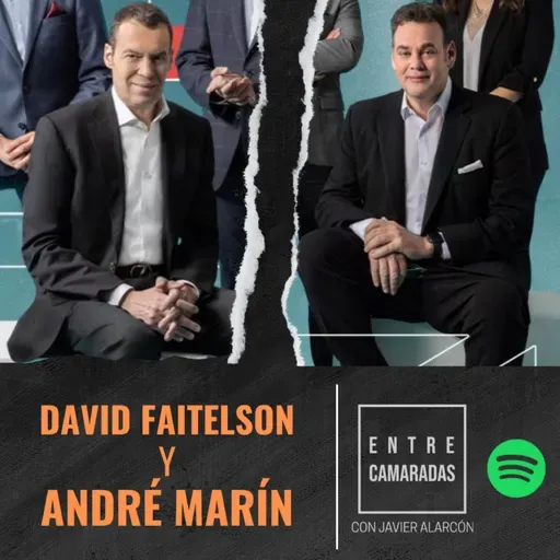 Entre Camaradas | David Faitelson y André Marín | Javier Alarcón
