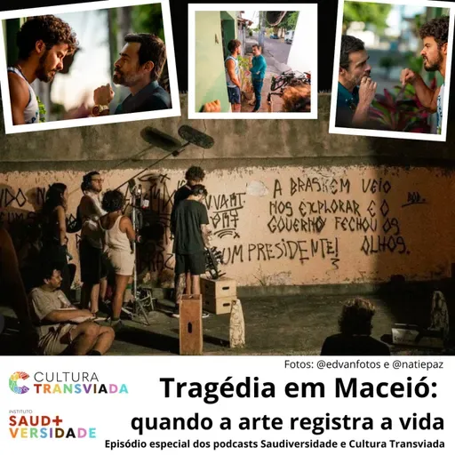 Episódio especial: Tragédia em Maceió - Quando a arte registra a vida