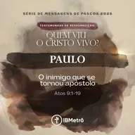 Paulo: O Inimigo que se Tornou Apóstolo | Renato Marinoni