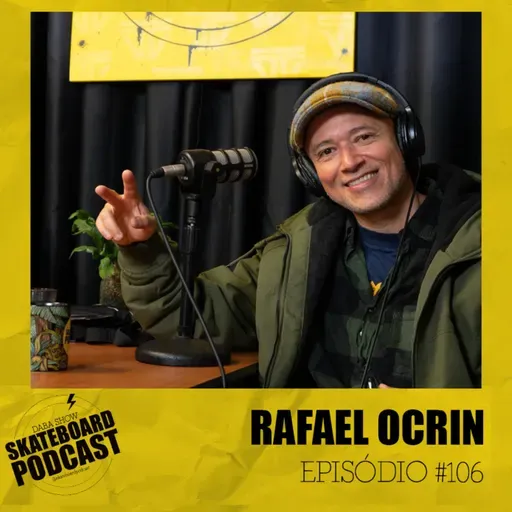 RAFAEL OCRIN - Skateboard Podcast #106