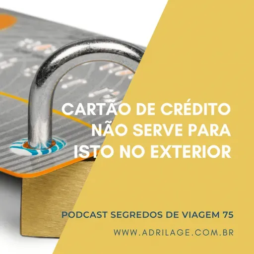 Cartão de crédito não serve para isto no exterior