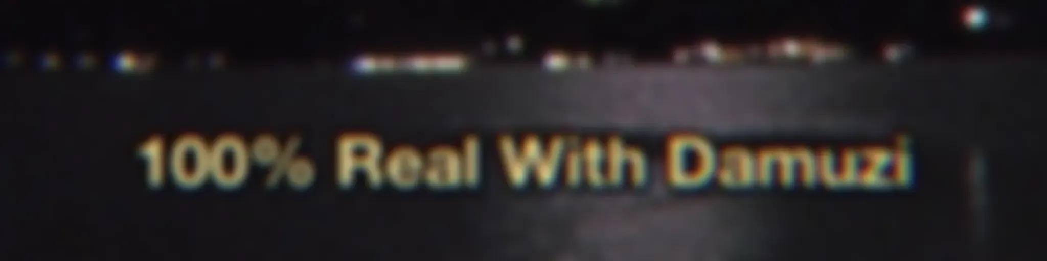 100% Real With Damuzi 