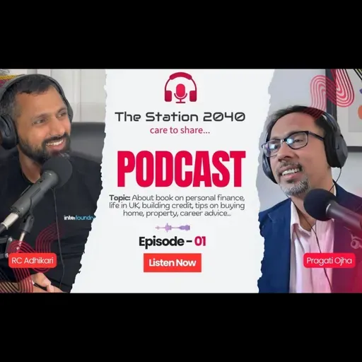 TheStation2040 #E01 - Unlock Financial Success: Finance & Property - आर्थिक सफलता Tips | Pragati Ojha | #01 - Podcast